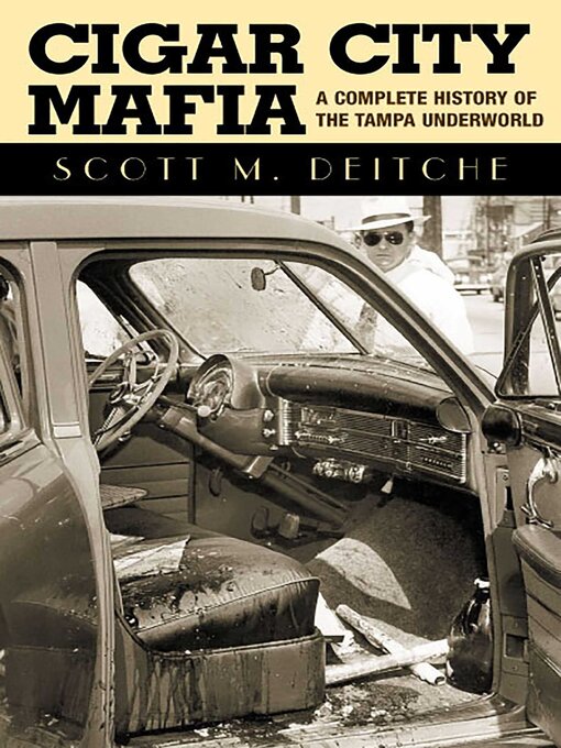 Title details for Cigar City Mafia by Scott M. Deitche - Available